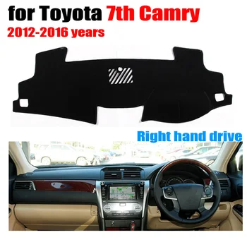 Automobilio prietaisų skydelio dangtelį kilimėlis TOYOTA 7 CAMRY 2012-2016 metų Dešinės rankos ratai dashmat trinkelėmis brūkšnys motina apima prietaisų priedai